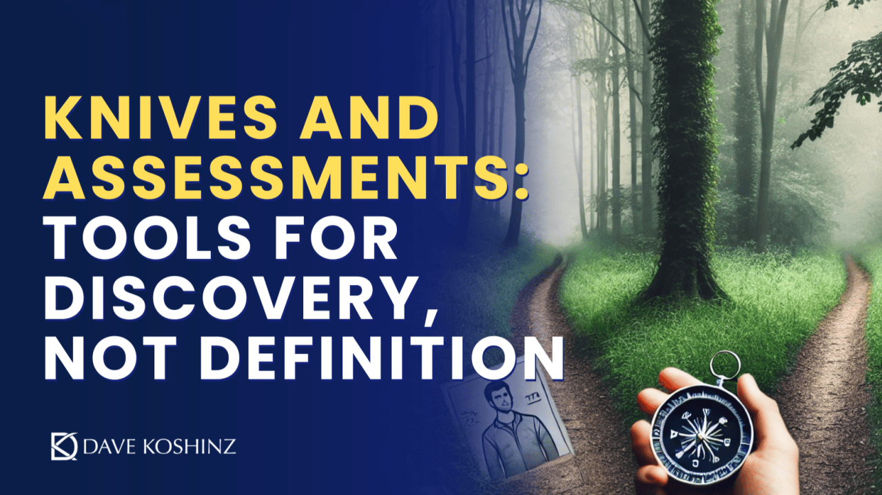 Knives and Assessments: Tools for Discovery, Not Definition